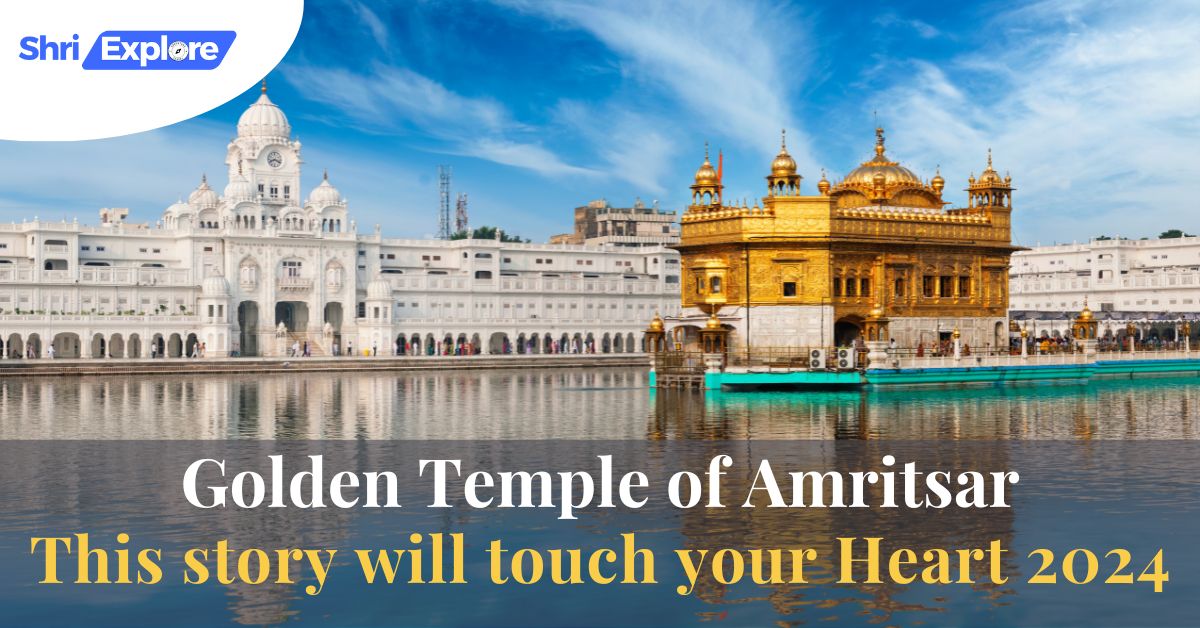 Golden Temple of Amritsar This story will touch your heart 2024 shriexplor.com