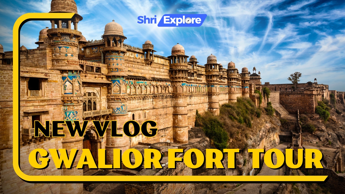 Gwalior Fort tour www.shriexplore.com